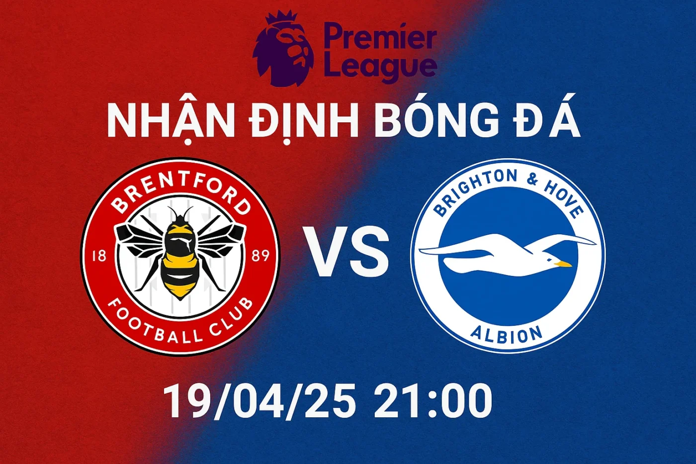 Nhận định bóng đá Brentford vs Brighton, 21h00 ngày 19/04/25