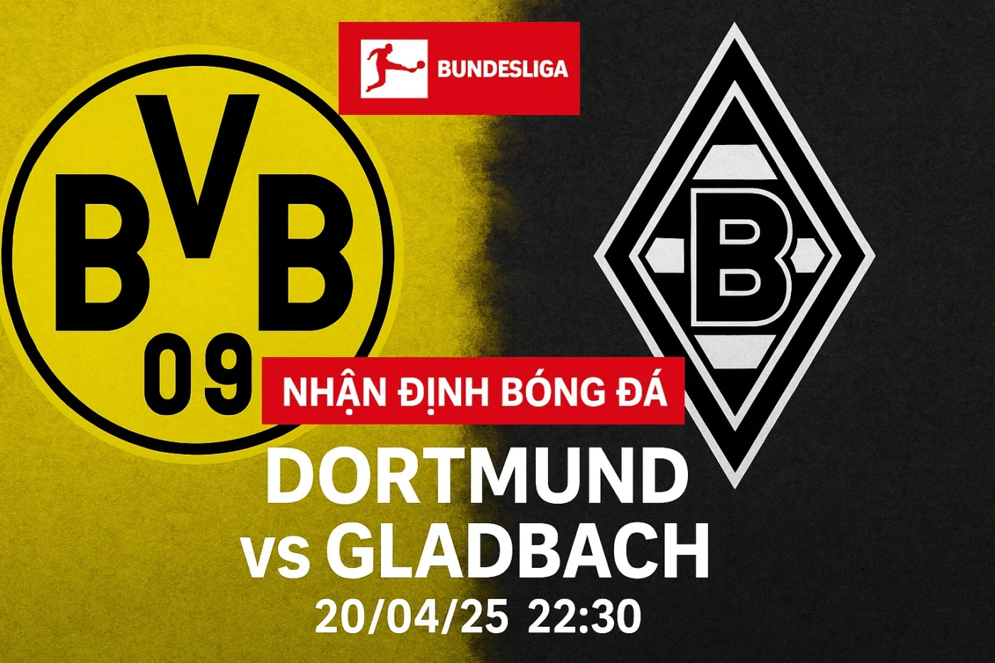 Nhận định bóng đá Dortmund vs Gladbach, 22h30 ngày 20/04/25