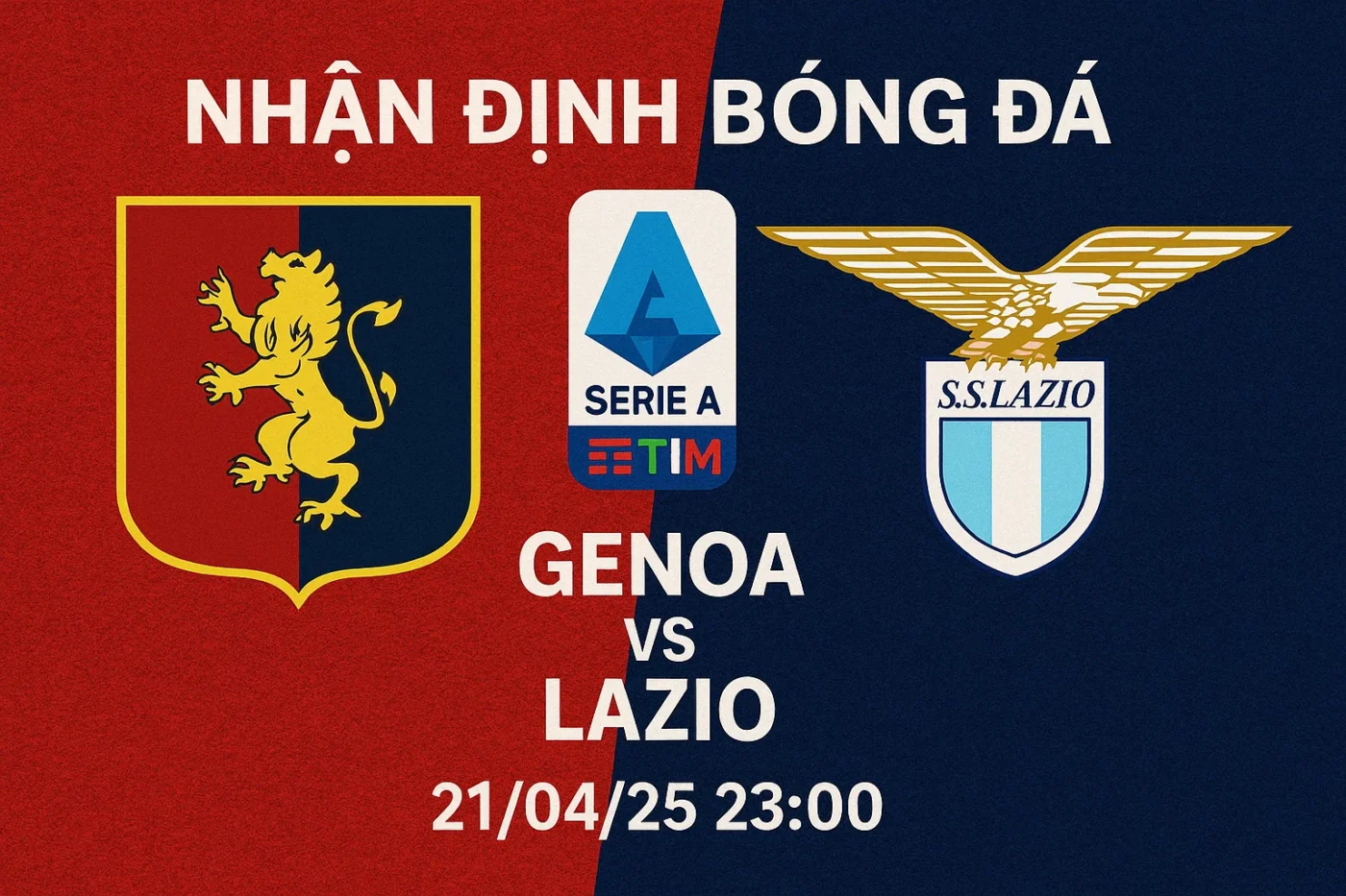Nhận định bóng đá Genoa vs Lazio, 23h00 ngày 21/04/25