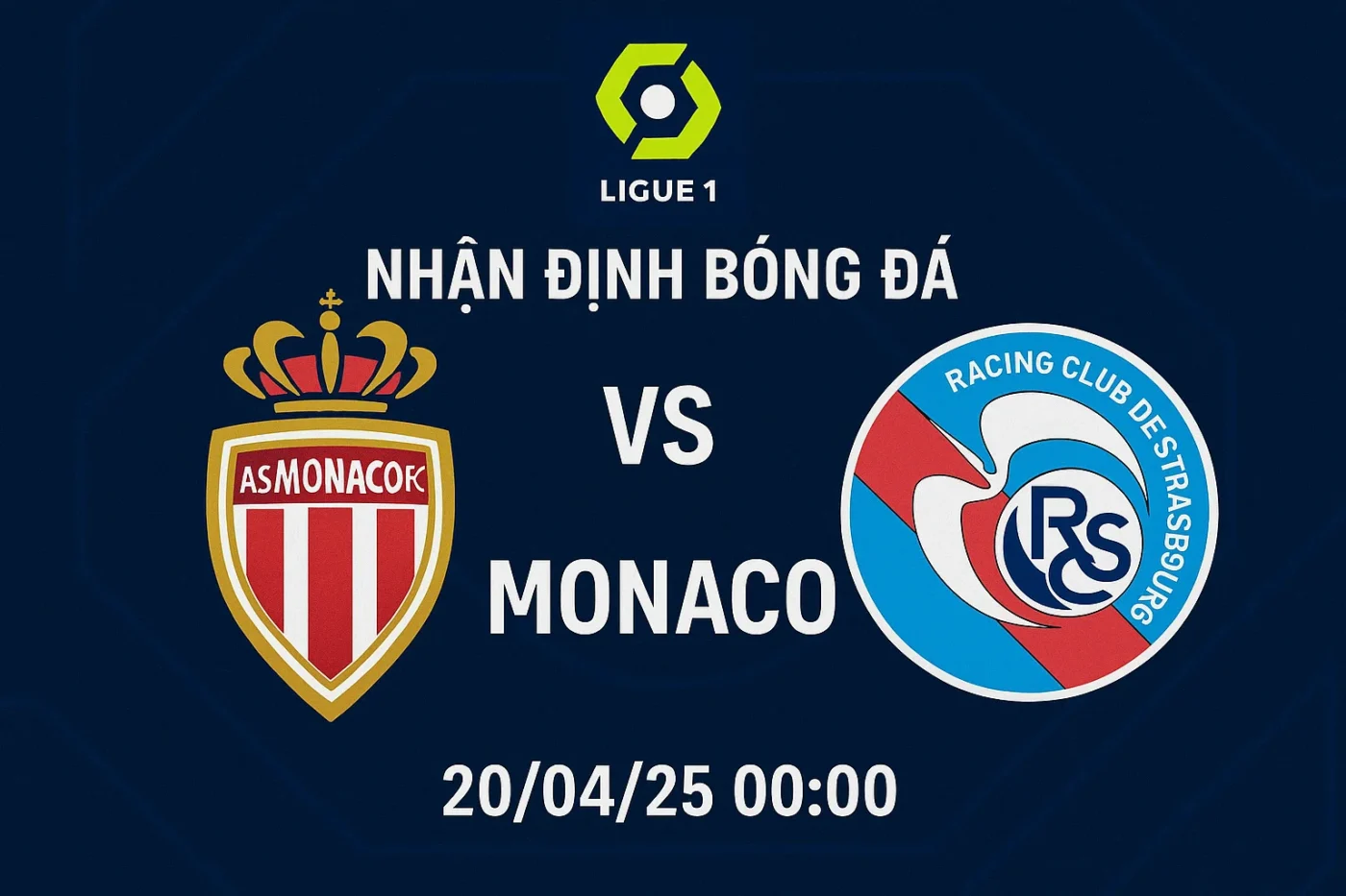 Nhận định bóng đá Monaco vs Strasbourg, 00h00 ngày 20/04/25