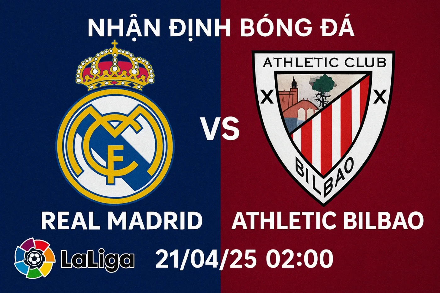Nhận định bóng đá Real Madrid vs Athletic Bilbao, 02h00 ngày 21/04/25