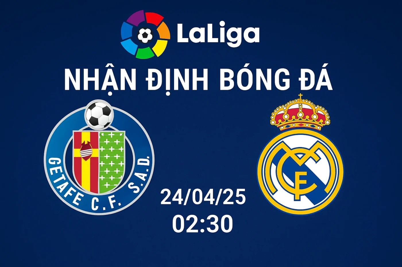 Soi kèo Getafe vs Real Madrid, 02h30 ngày 24/04/25